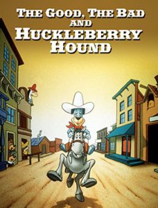 انیمیشن The Good The Bad And Huckleberry Hound 1988