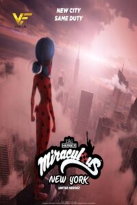 دانلود انیمیشن دنیای دختر کفشدوزکی Miraculous World: New York – United HeroeZ 2020