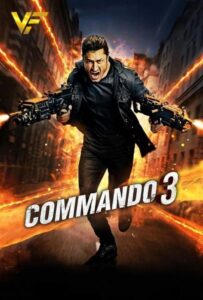 دانلود فیلم هندی کماندو 3 Commando 3 2020