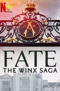 دانلود سریال سرنوشت: حماسه وینکس Fate: The Winx Saga 2021