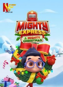 دانلود انیمیشن قطارهای تندرو: کریسمس شگفت انگیز Mighty Express: A Mighty Christmas 2020