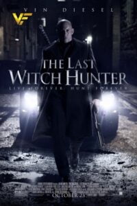 دانلود فیلم آخرین شکارچی جادوگر The Last Witch Hunter 2015 دوبله فارسی