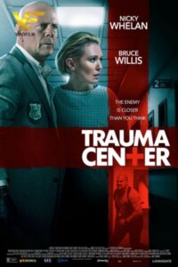 دانلود فیلم مرکز تروما Trauma Center 2019 دوبله فارسی