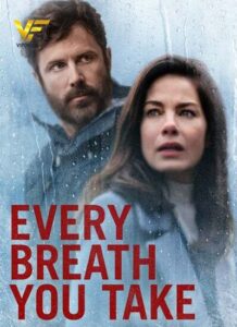 دانلود فیلم هر نفسی که میکشی Every Breath You Take 2021