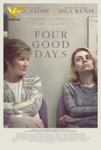 دانلود فیلم چهار روز خوب Four Good Days 2021