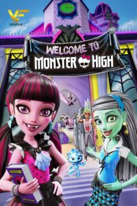 دانلود انیمیشن دبیرستان هیولا 2016 Monster High: Welcome to Monster High