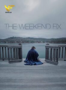 دانلود فیلم تعطیلات آخر هفته The Weekend Fix 2020