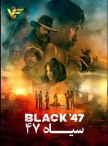 دانلود فیلم سیاه 47 Black 47 2018