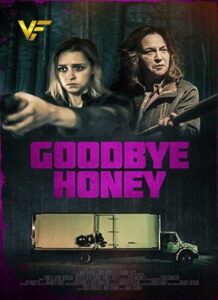 دانلود فیلم خداحافظ عزیزم Goodbye Honey 2021