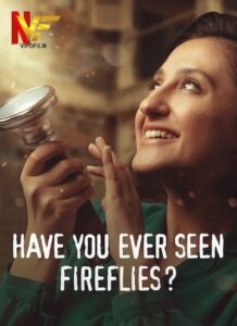 دانلود فیلم ترکی تا حالا کرم شب تاب دیدی Have You Ever Seen Fireflies 2021