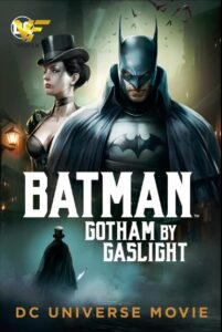 دانلود انیمیشن بتمن: گاتهام با گازلایت Batman: Gotham by Gaslight 2018