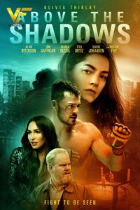 دانلود فیلم بر فراز سایه‌ ها Above the Shadows 2019