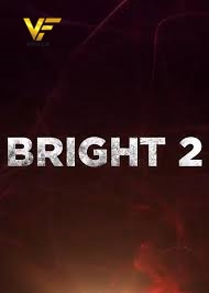 دانلود فیلم درخشان 2 2022 Bright 2