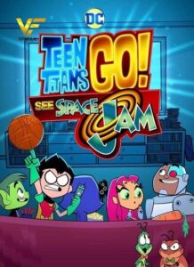 دانلود انیمیشن Teen Titans Go See Space Jam 2021