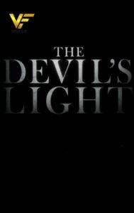 دانلود فیلم نور شیطان The Devil's Light 2022