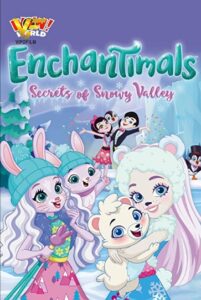 دانلود انیمیشن انشانتیمال ها: اسرار دره برفی Enchantimals: Secrets of Snowy Valley 2020