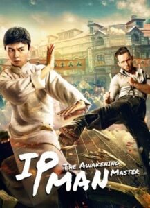 دانلود فیلم چینی استاد ایپ: بیداری IP Man: The Awakening Master 2021