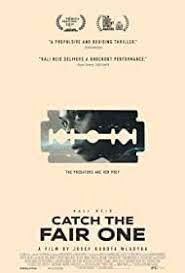 دانلود فیلم منصفانه بدست بیاور Catch the Fair One 2021