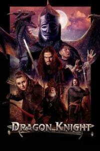 دانلود فیلم شوالیه اژدها Dragon Knight 2022