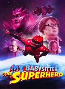 دانلود فیلم پرستار بچه ام یک ابرقهرمان My Babysitter the Super Hero 2022