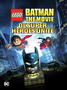 Lego Batman The Movie - DC Super Heroes Unite