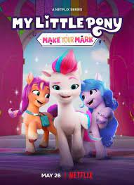 دانلود انیمیشن پونی کوچولوی من My Little Pony: Make Your Mark 2022