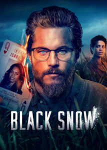 دانلود سریال برف سیاه Black Snow 2023