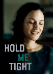 دانلود فیلم محکم در آغوشم بگیر Hold Me Tight 2021