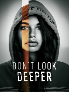 دانلود فیلم عمیق تر نگاه نکن Don't Look Deeper 2020