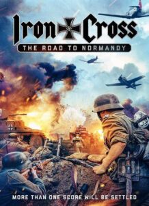 دانلود فیلم Iron Cross: The Road to Normandy 2022