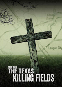 Crime-Scene-The-Texas-Killing-Fields-2022