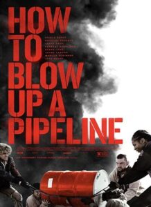 دانلود فیلم چگونه یک خط لوله را منفجر کنیم How to Blow Up a Pipeline 2023