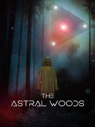 The Astral Woods