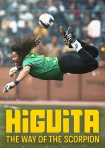 دانلود مستند هیگیتا مسیر عقرب Higuita The Way of the Scorpion 2023