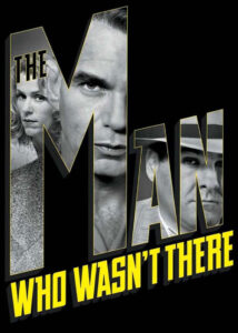 دانلود فیلم مردی که آنجا نبود The Man Who Wasn’t There 2001