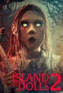 دانلود فیلم جزیره عروسک ها 2 Island of the Dolls 2024