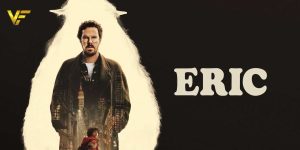 نقد و بررسی فیلم eric 2024 (اریک)