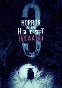 دانلود فیلم وحشت در بیابان مرتفع 3: آتشبان Horror in the High Desert 3: Firewatch 2024