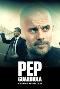 دانلود فیلم پپ گواردیولا: تعقیب کمال Pep Guardiola: Chasing Perfection 2024