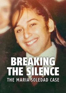 دانلود مستند شکستن سکوت Breaking the Silence: The Maria Soledad Case 2024