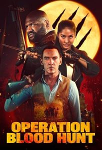 دانلود فیلم عملیات شکار خون Operation Blood Hunt 2024