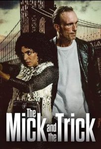 دانلود فیلم میک و ترفند The Mick and the Trick 2024