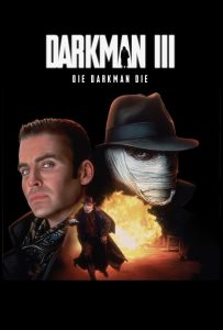 دانلود فیلم مرد تاریکی 3: بمیر مرد تاریکی بمیر 1996 Darkman III: Die Darkman Die دوبله فارسی