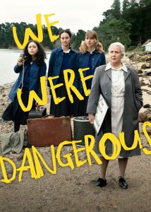فیلم ما خطرناک بودیم We Were Dangerous 2024