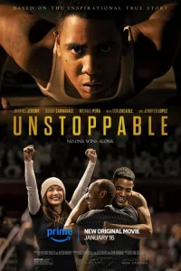 فیلم توقف ناپذیر Unstoppable 2024