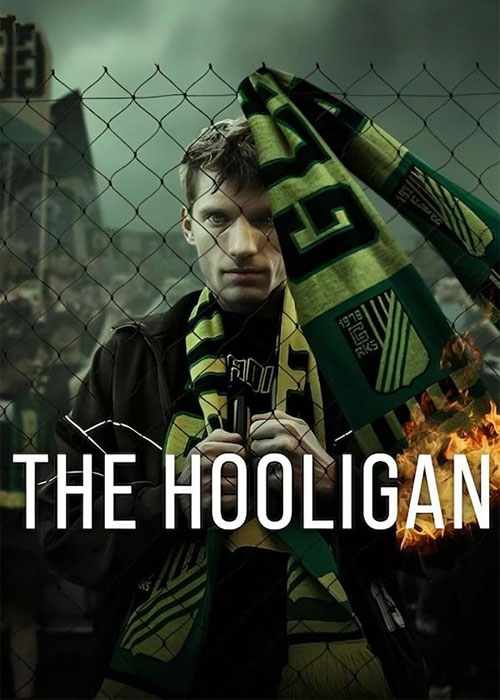 سریال آشوبگر The Hooligan 2025