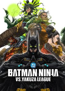 دانلود انیمه بتمن نینجا در مقابل لیگ یاکوزا Batman Ninja vs. Yakuza League 2025