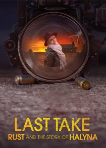 دانلود مستند آخرین برداشت Last Take: Rust and the Story of Halyna 2025