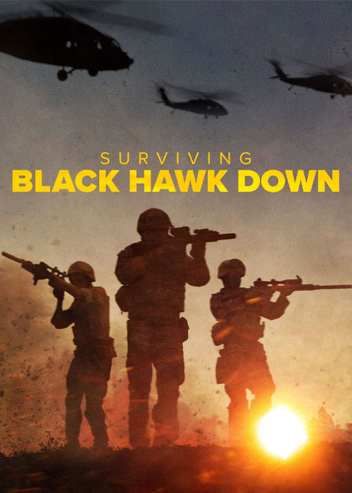 دانلود مستند سریالی نجات یافتن از سقوط شاهین سیاه Surviving Black Hawk Down 2025