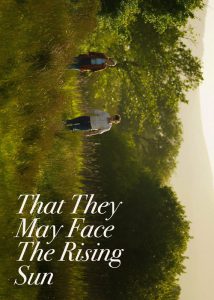 دانلود فیلم که ممکن است طلوع را ببینند That They May Face the Rising Sun 2023
